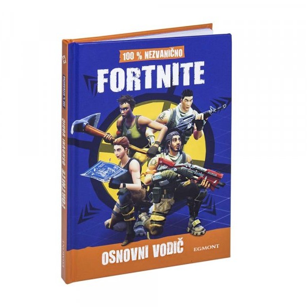 EGMONT FORTNITE OSNOVNI VODIČ ZA IGRU